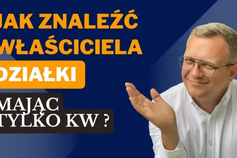 Jak ustalić właściciela nieruchomości i uniknąć nieprzyjemności